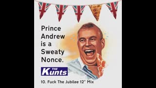 Prince Andrew Is A Sweaty Nonce (Fuck The Jubilee 12' Mix)