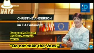 European Member of Parliament Christine Anderson urges people not to take the vaccine.