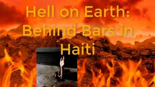 Haiti's prison from hell Exposed