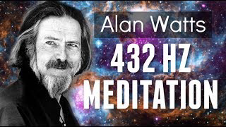 Alan Watts - Living In Tune With Spirit  | 432 hz | Frequency Meditation