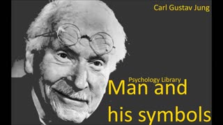 Carl Gustav Jung - Man and his symbols part 5 - Psychology audiobooks