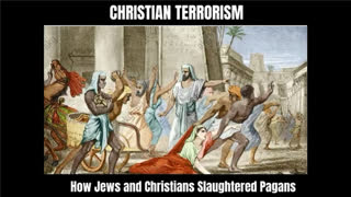 Christian Terrorism - The Truth About How The Early Christian Movement Spread