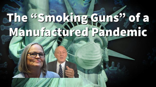 The "Smoking Guns" of a Manufactured Pandemic - Kristina Borjesson and Prof. Michel Chossudovsky