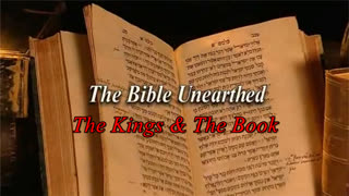 The Bible Unearthed: The Making Of A Religion (Part 2) - The Kings And The Book