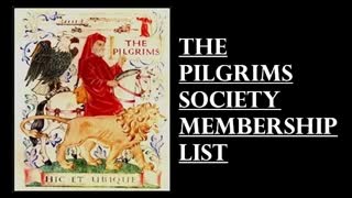 The British-American Pilgrims Society Membership List - Pfizer, WEF, UN, EU, NATO, CIA, MI6, MI5, NSA, FBI, IMF, Federal Reserve, HSBC, CFR, Round Table, Skull & Bones, Knights Of Malta, Zionist/Zionism