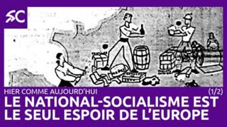 Hier comme demainÂ : le national-socialisme est le seul espoir de l'Europe