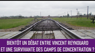 BientÃ´t un dÃ©bat entre Vincent Reynouard et une survivante des campsÂ ?