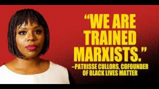 BLM Co Founder and Marxism