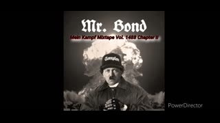 Mr. Bond Mein Kampf Mixtape vol. 1488 chapter II