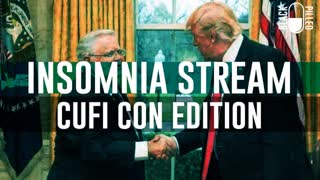 INSOMNIA STREAM: CUFI CON EDITION