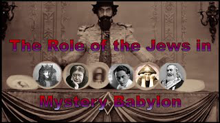 Role of the Jews in Mystery Babylon