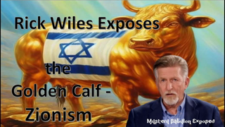 Rick Wiles Exposes the Golden Calf - Christian Zionism