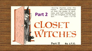 Closet Witches part 2 - Interview with Jack Chick