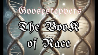 Goosesteppers: The Book of Race o/