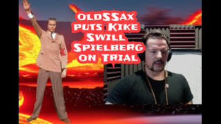 OldSSax puts pedo jew swill Spielberg on Trial