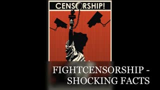 FIGHTCENSORSHIP - SHOCKING FACTS