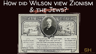 How did Wilson view Zionism & the Jews?