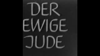 Der Ewige Jude (The Eternal Jew) German propaganda film 1940