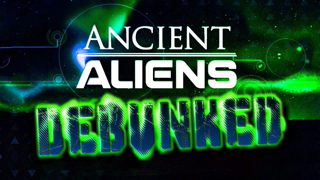 Ancient Aliens Debunked - (Full Movie)