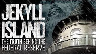 Jekyll Island: The Truth Behind The F3d3r4l R3s3rv3 | Bill Still