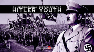 An Inspirational Speech for the Hitler Youth