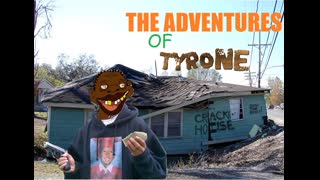 The Adventures Of Tyrone - I Hate Crackuhs