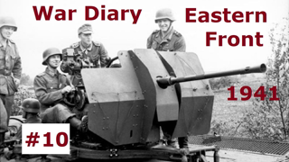 War Diary of a tank gunner at the Eastern Front 1941 / Part 10