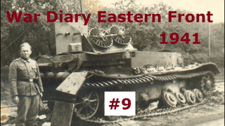 War Diary of a tank gunner at the Eastern Front 1941 / Part 9