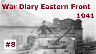 War Diary of a tank gunner at the Eastern Front 1941 / Part 8