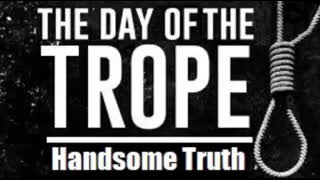 NEW RAP SONG THE DAY OF THE TROPE by Handsome Truth   GoyimT