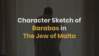 Character Sketch of Barabas in The Jew of Malta