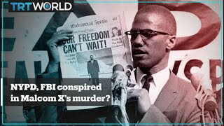 New evidence: NYPD and FBI allegedly conspired in the murder of Malcolm X