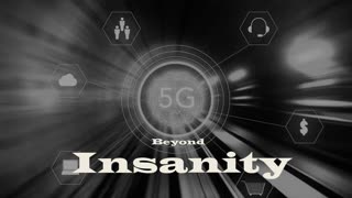 MINDBLOWING - 5G Beyond Insanity - A MUST WATCH BEFORE 5G IS FULLY IMPLEMENTED!!!!!