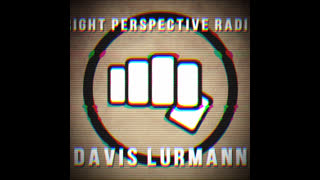 Right Perspective Radio with Davis Lurmann #139 23-Octo-2024