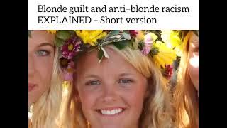 Blonde guilt and antiâ€“blonde racism EXPLAINED â€“ Short version âšœï¸ Anti-White Archives