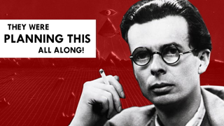 They Were Planning This All Along! | Aldous Huxley & The Fabian Society