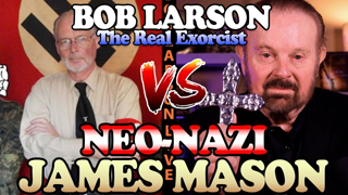 BOB LARSON VS. NEO-NAZI JAMES MASON