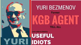 FASCINATING -  KGB Defector Yuri Bezmenov reveals Russian Subversion Tactics - Full Interview