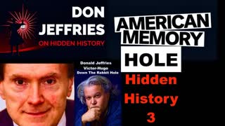 Donald Jeffries American Memory Hole Hidden History 3 Victor Hugo Abraham Lincoln Crimes Cover Ups