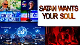 5G Satan Soul Collection Covid Vaccine PCR Test Victims Live On Kill Grid Taxpayers Finance Genocide