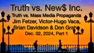 Jim Fetzer VictorHugo Brian Davidson Don Grahn Truth vs News Russia Putin Zelensky NATO Syria London