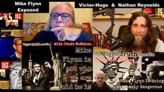 SGT Report Nathan Reynolds Scott McMahan Bigger Truth Victor Hugo Expose Mike Flynn William DeBilzan