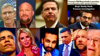 Comey Treason Begs Kash Patel Pam Bondi Alex Jones Flynn Obama Jim Fetzer Sandy Hook Investigations