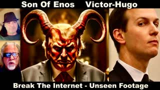 SonOfEnos Victor Hugo Illuminati Trump Antichrist Jared Kushner Break The Internet Unseen Footage