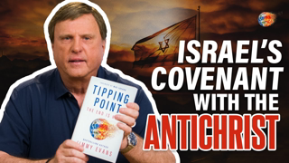 Israel's Covenant with the Antichrist | Tipping Point | End Times Teaching | Jimmy Evans