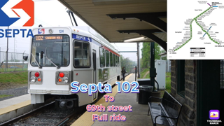 Septa Route 102 to 69th street full ride