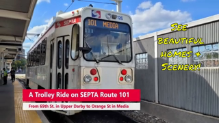 Take a full Ride on SEPTA Suburban Trolley route 101 to Media