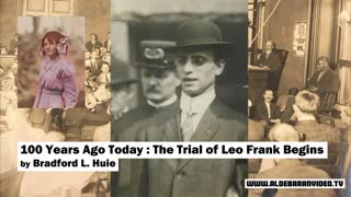 Leo Frank Trial - 100 Years ago Today : The trial of Leo Frank begins - Bradford L. Huie