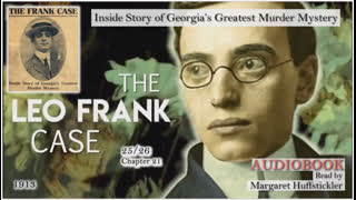 Leo Frank Case 26 Inside Story of Georgia's Greatest Murder Mystery