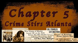 09 Chapter V Crime Stirs Atlanta Leo Frank Case 1913